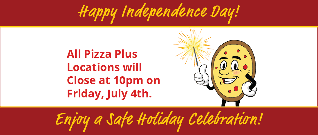 4th of July Open Until 10pm